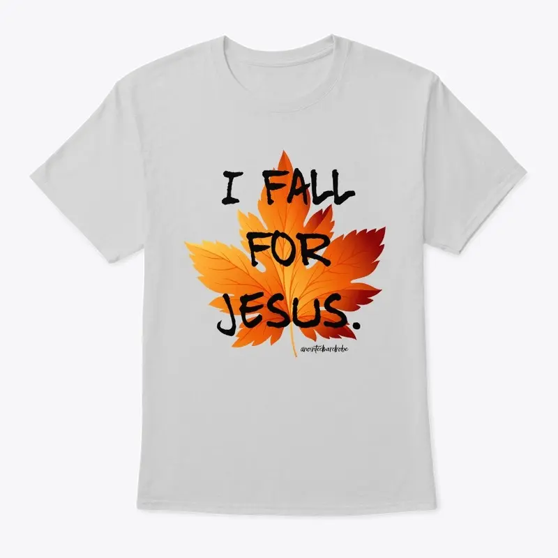 I Fall For Jesus