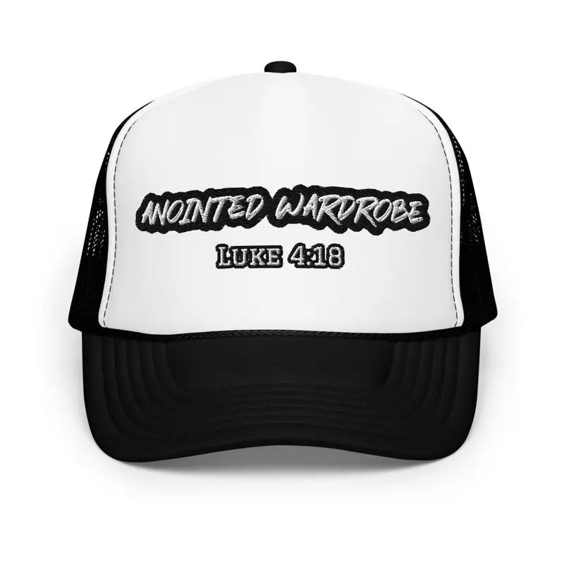 Anointed Wardrobe Foam Trucker Hat 